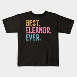 Best Eleanor Ever Kids T-Shirt